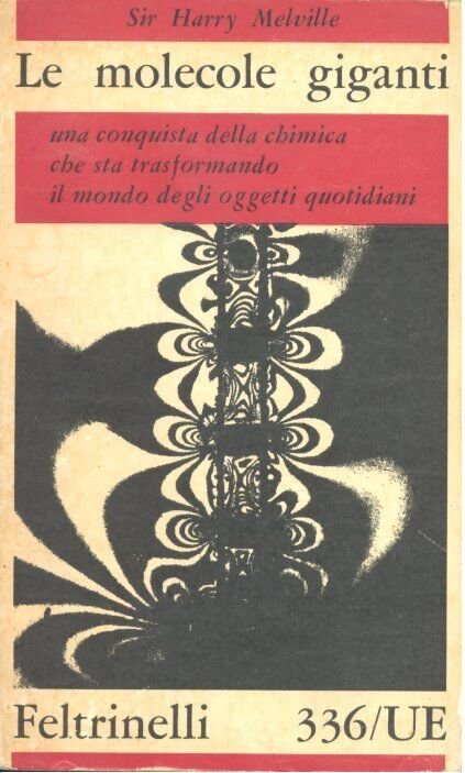 Sir Harry Melville LE MOLECOLE GIGANTI Una conquista della chimica …