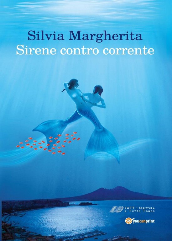 Sirene contro corrente di Silvia Margherita, 2017, Youcanprint