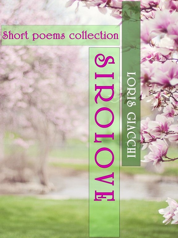 Sirolove. Ediz. Inglese di Loris Giacchi, 2020, Youcanprint
