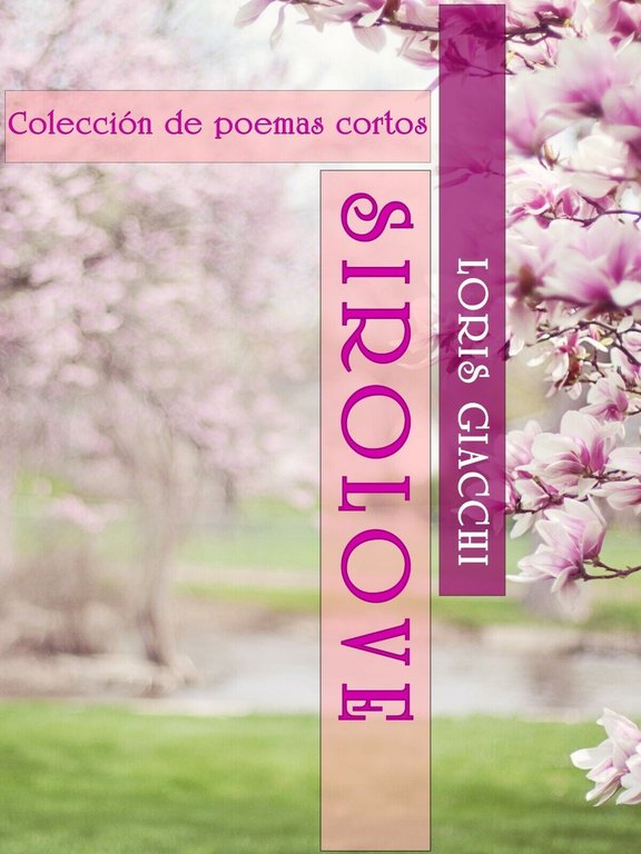 Sirolove. Ediz. spagnola di Loris Giacchi, 2020, Youcanprint