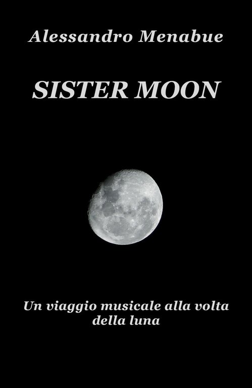 Sister Moon. Un viaggio musicale alla volta della luna di …