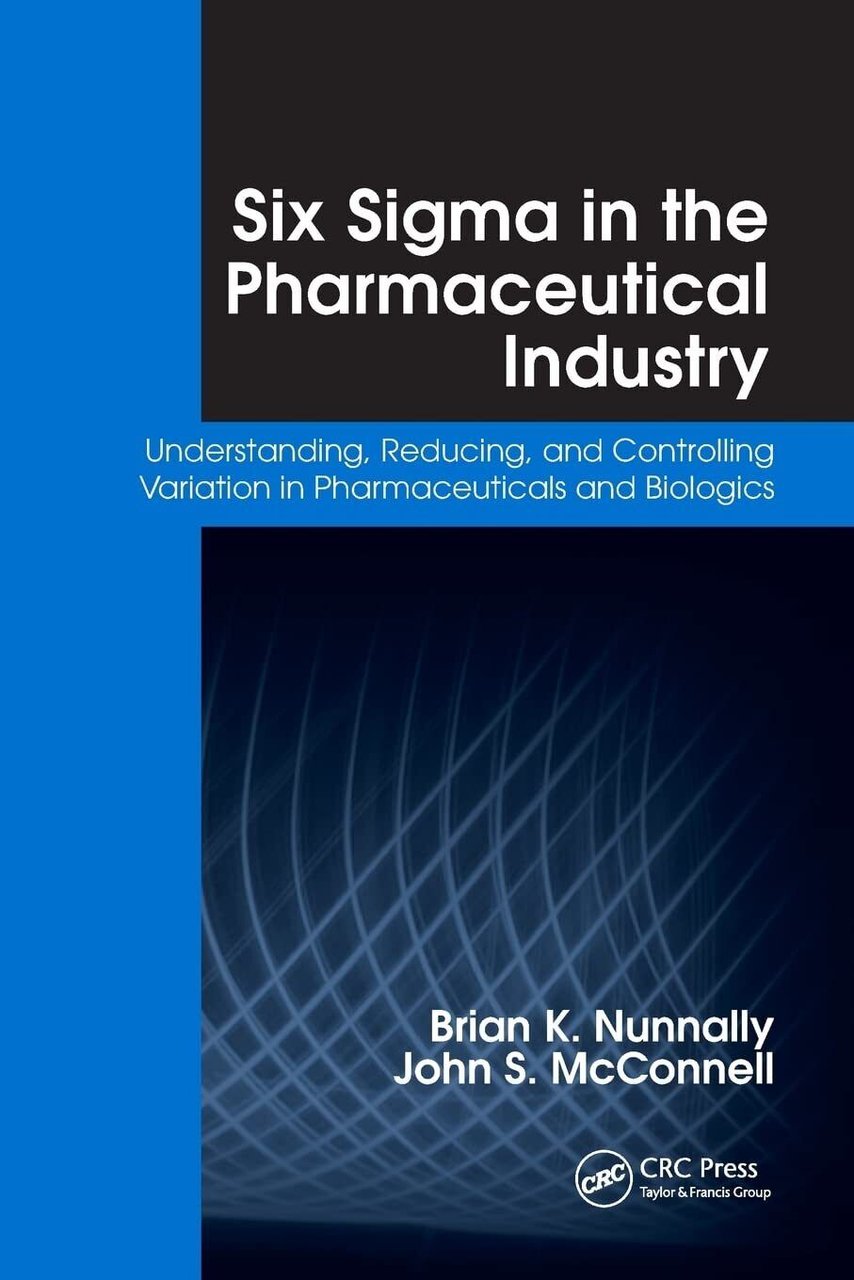 Six Sigma in the Pharmaceutical Industry - Brian K. - …