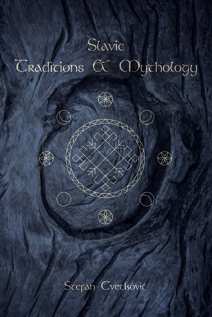Slavic Traditions & Mythology di Stefan Cvetkovic, 2021, Indipendently Publish