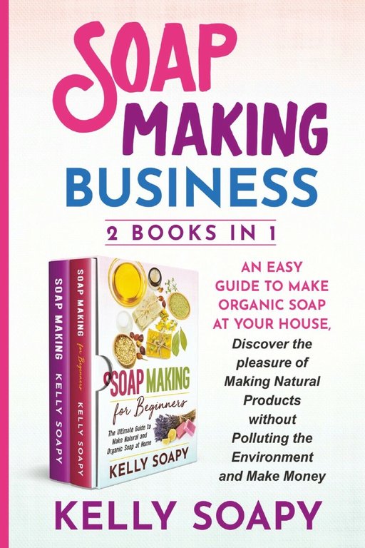 Soap making business (2 books in 1) di Kelly Soapy, …