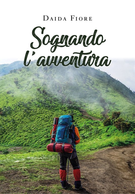 Sognando l'avventura - Daida Fiore, 2020, Youcanprint