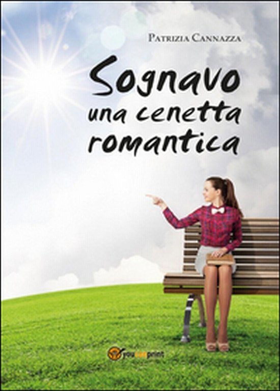 Sognavo una cenetta romantica di Patrizia Cannazza, 2015, Youcanprint