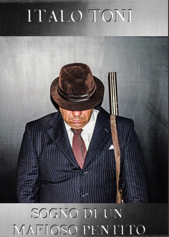 Sogno di un mafioso pentito - di Italo Toni, 2017, …