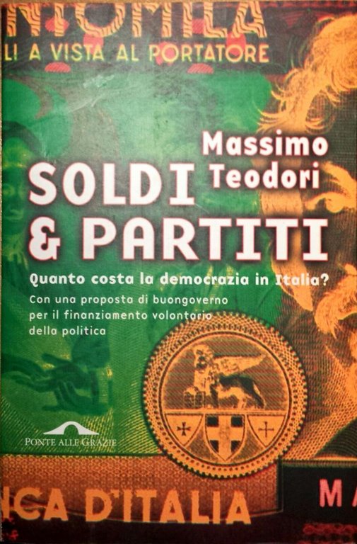 Soldi & partiti - Massimo Teodori - Ponte alle Grazie … | Immagine Gallery 2