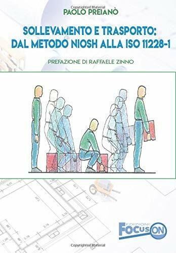 Sollevamento e trasporto: dal metodo NIOSH alla ISO 11228-1 di …