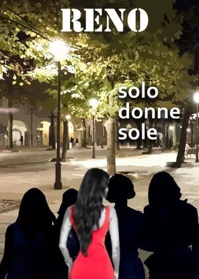 Solo donne sole di Reno, 2023, Youcanprint