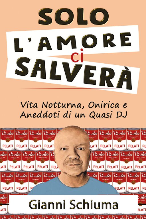 Solo l?amore ci salverà di Gianni Schiuma, 2021, Youcanprint