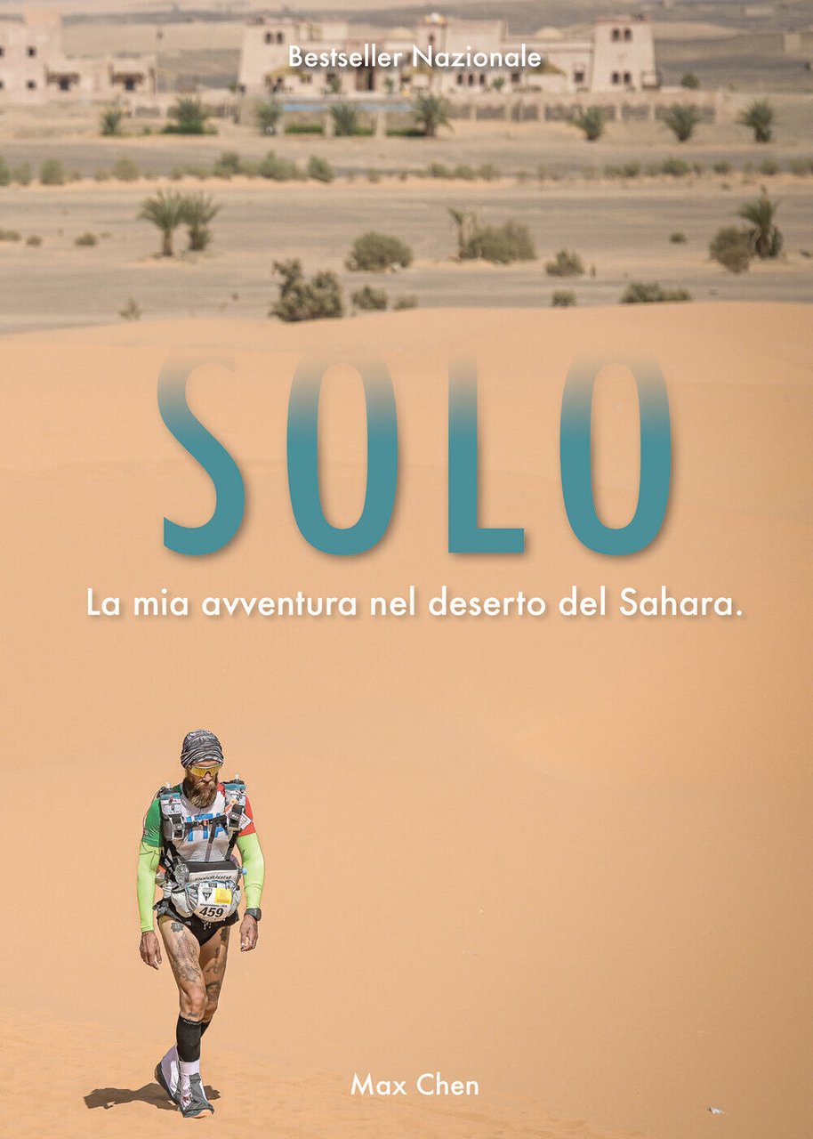 SOLO. La mia avventura nel deserto del Sahara di Massimiliano …