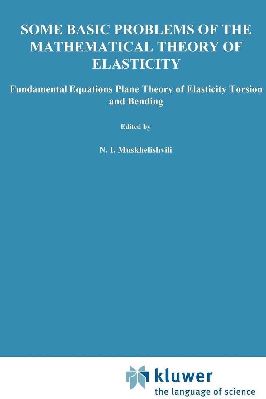 Some Basic Problems of the Mathematical Theory of Elasticity - …