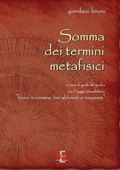Somma dei termini metafisici di Giordano Bruno, 2010, Di Renzo …