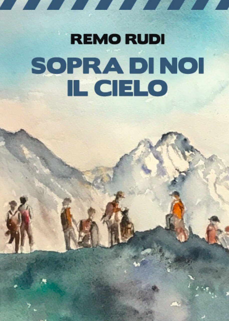 Sopra di noi il cielo di Remo Rudi, 2020, Youcanprint