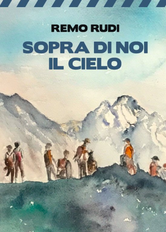 Sopra di noi il cielo di Remo Rudi, 2020, Youcanprint
