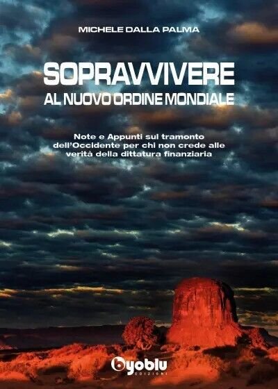 Sopravvivere al Nuovo Ordine Mondiale. Note e Appunti sul tramonto …