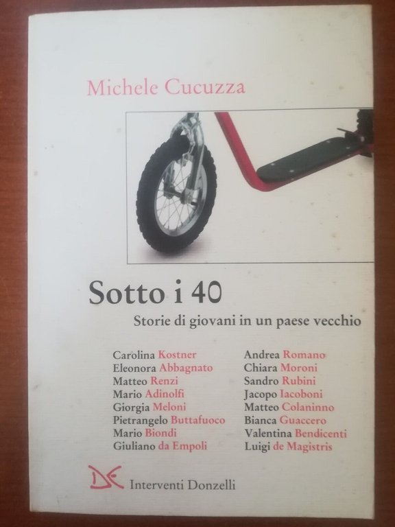 Sotto i 40 - Michele Cucuzza - Donzelli - 2007 …