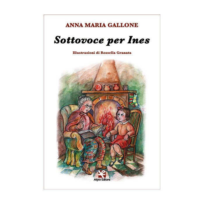 Sottovoce per Ines di Anna Maria Gallone, 2020, Algra Editore