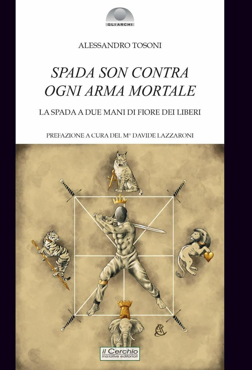 Spada son contra ogni arma mortale - Alessandro Tosoni - …