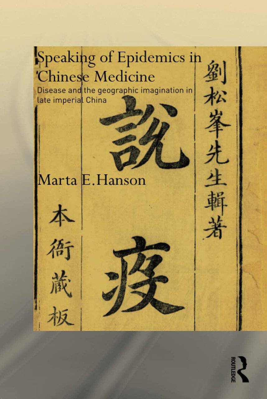 Speaking of Epidemics in Chinese Medicine - Marta - Routledge, …