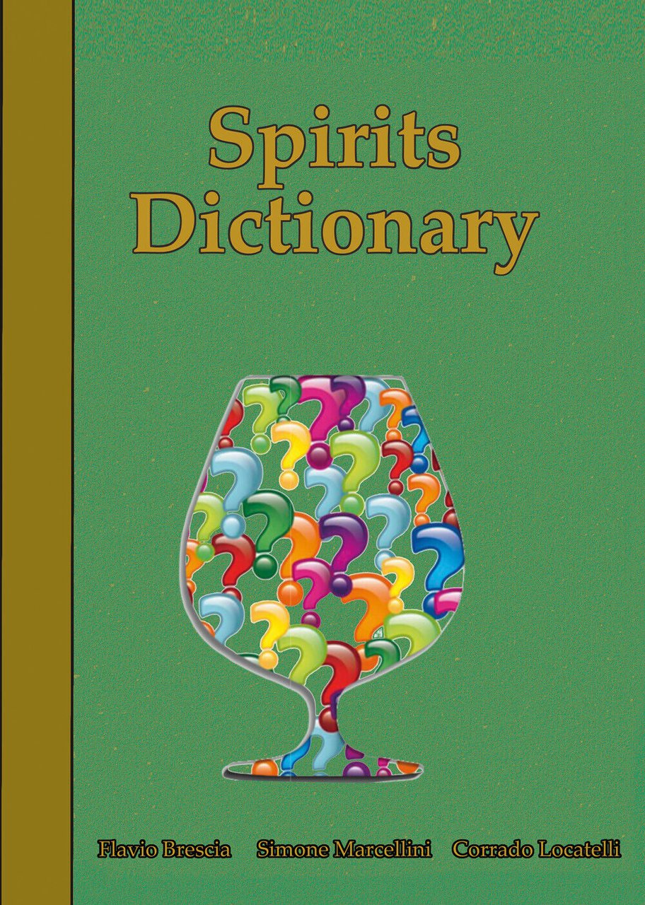 Spirits Dictionary di Simone Marcellini, Flavio Brescia, Corrado Locatelli, 202