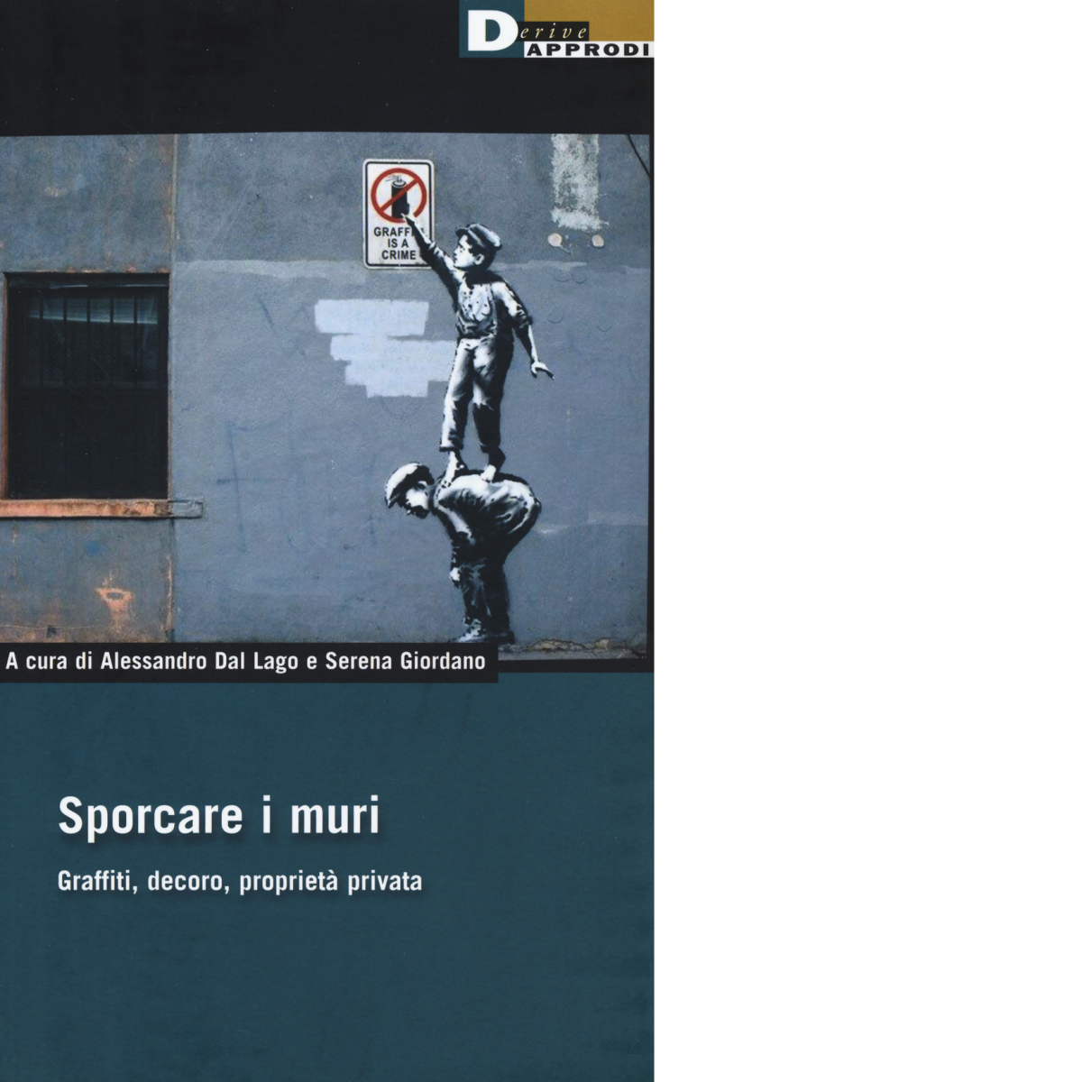 SPORCARE I MURI di ALESSANDRO DAL LAGO SERENA GIORDANO - …