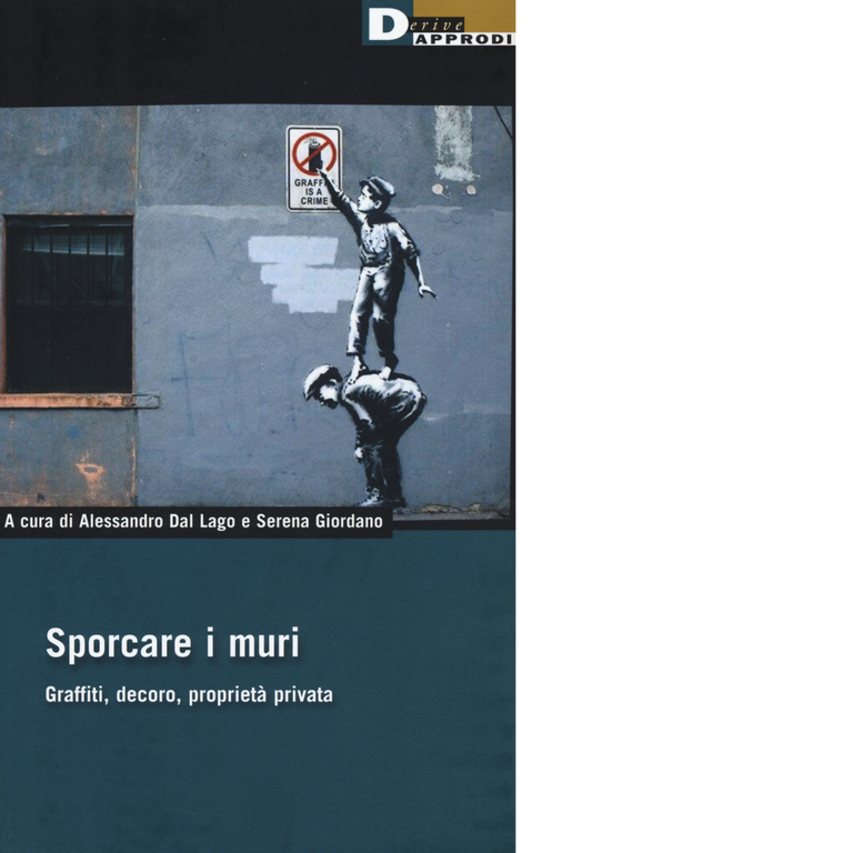 SPORCARE I MURI di ALESSANDRO DAL LAGO SERENA GIORDANO - …