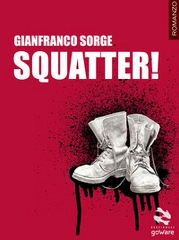 Squatter! di Gianfranco Sorge, 2018, Youcanprint