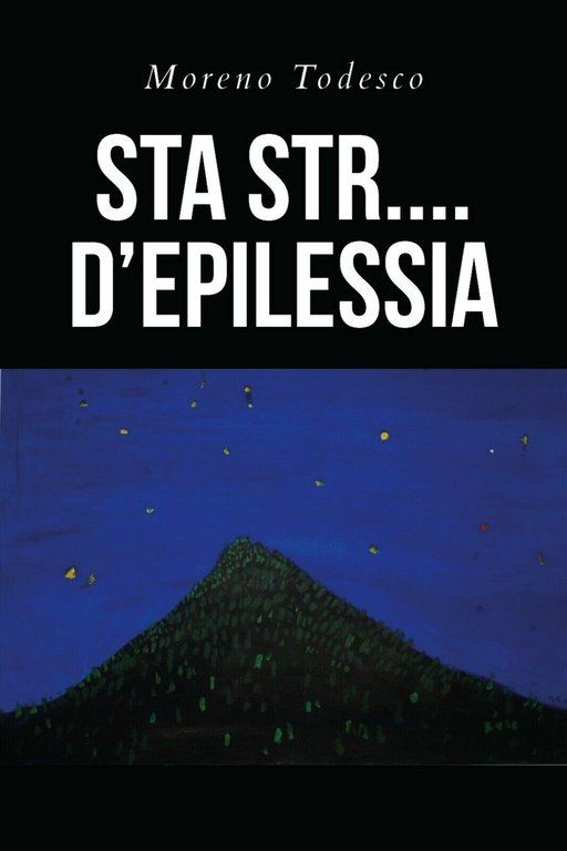 Sta str. d?epilessia di Moreno Todesco, 2020, Youcanprint