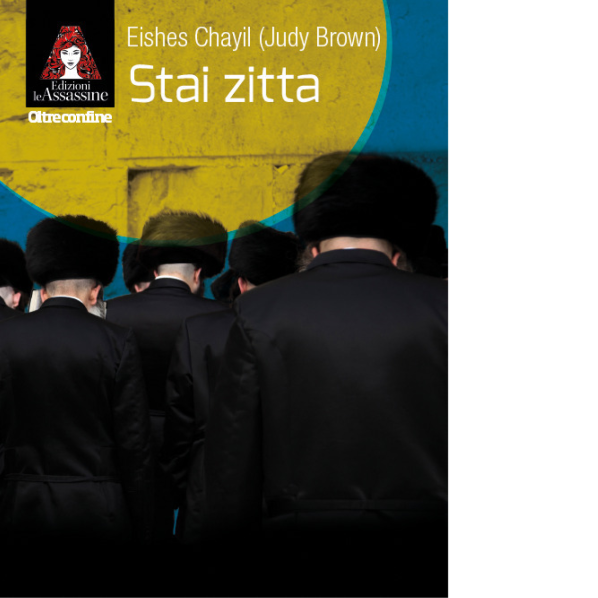 Stai zitta di Eishes Chayil - le assassine, 2023