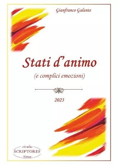 Stati d?animo (e complici emozioni) di Gianfranco Galante, 2023, Youcanprint