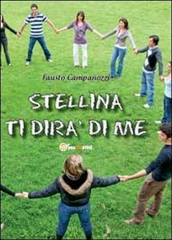 Stellina ti dirà di me di Fausto Campanozzi, 2012, Youcanprint