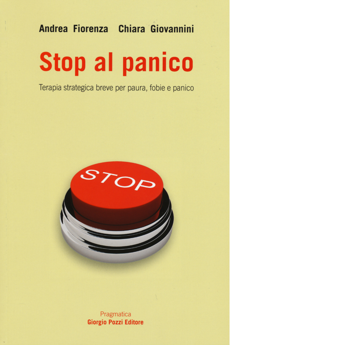 Stop al panico di Andrea Fiorenza, Chiara Giovannini - Giorgio …