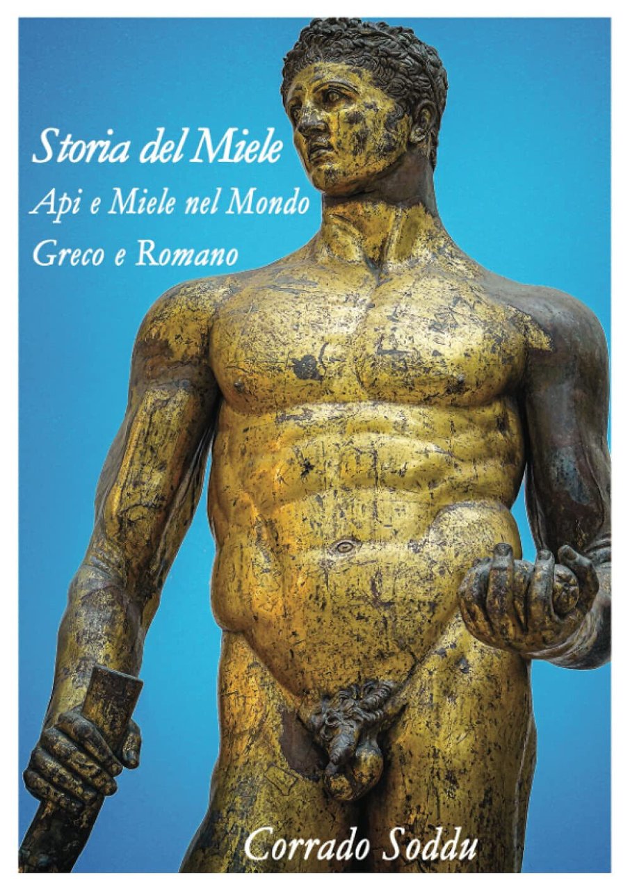 Storia del Miele - Corrado Soddu - Lulu.com, 2021