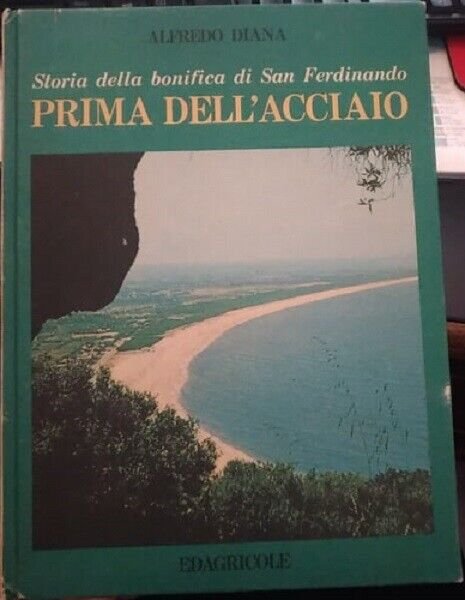 Storia della bonifica di San Ferdinando prima dell?acciaio - Alfredo … | Immagine Gallery 2
