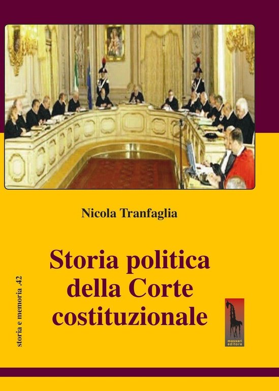 Storia della Corte Costituzionale di Nicola Tranfaglia, 2020, Massari Editore