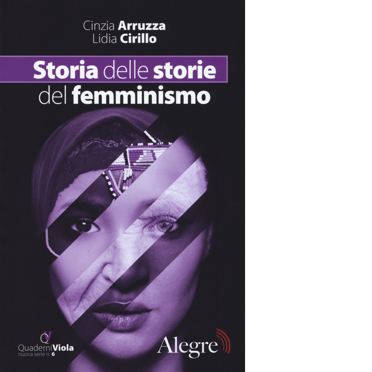 Storia delle storie del femminismo di Arruzza, Cirillo - Alegre, …
