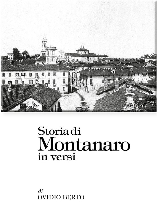 Storia di Montanaro in versi di Ovidio Berto, 2020, Youcanprint