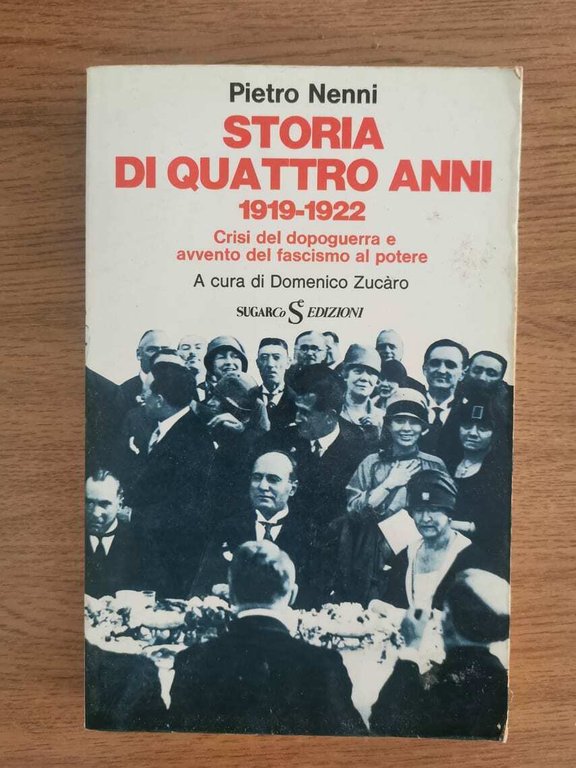 Storia di quattro anni 1919-1922 - P. Nenni - Sugarco …