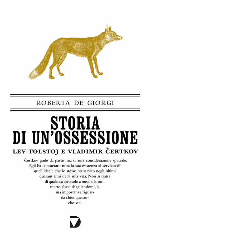 Storia di un'ossessione. Lev Tolstoj e Vladimir Certkov - Del …