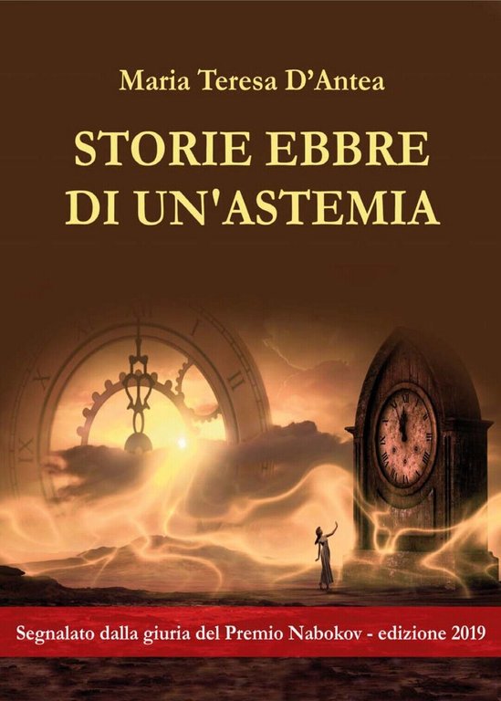Storie Ebbre di un?astemia di Maria Teresa D?Antea, 2020, Abelpaper