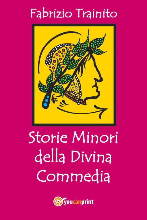 Storie minori della Divina Commedia di Fabrizio Trainito, 2021, Youcanprint