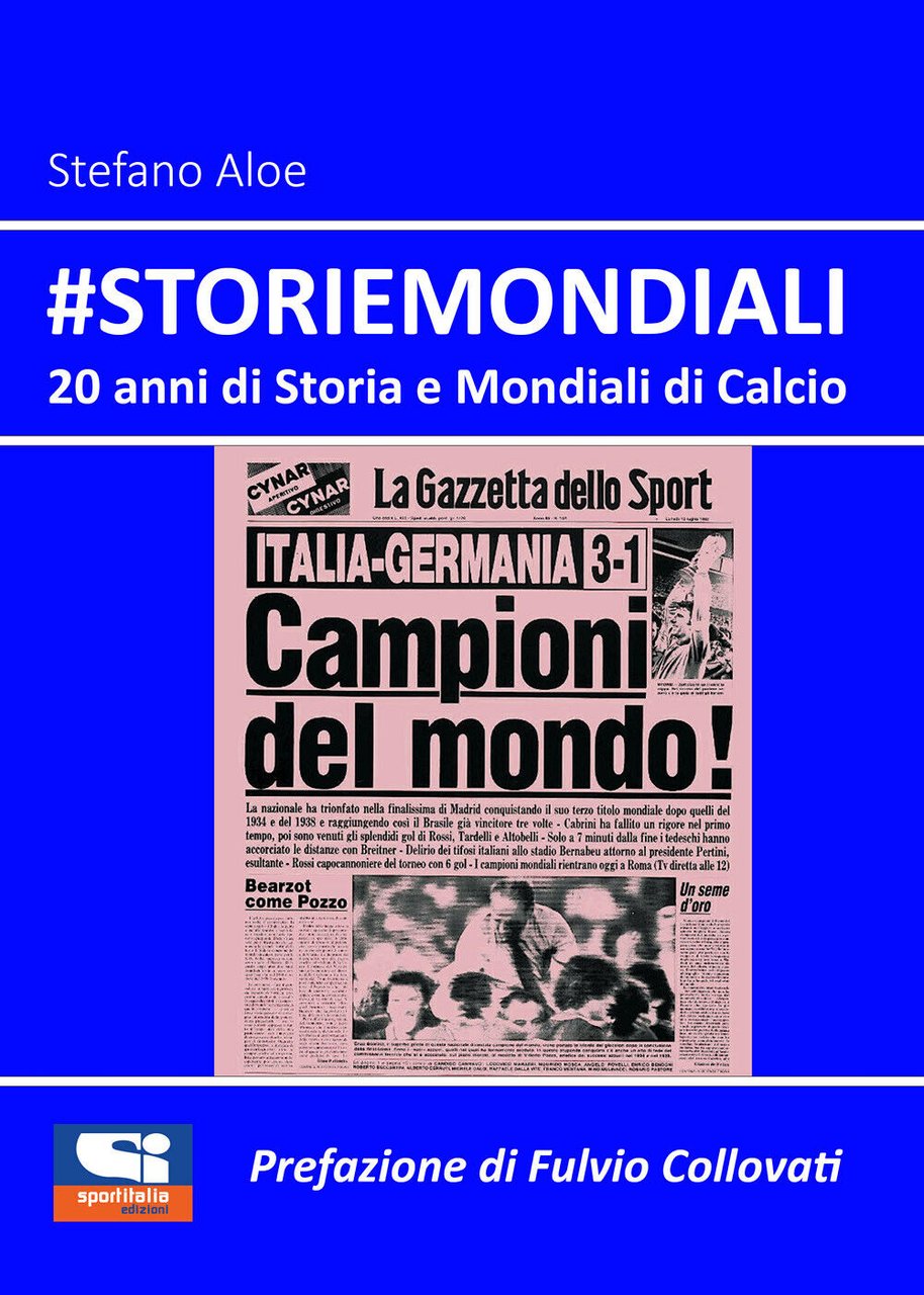 #StorieMondiali. 20 anni di Storia e Mondiali di Calcio di …