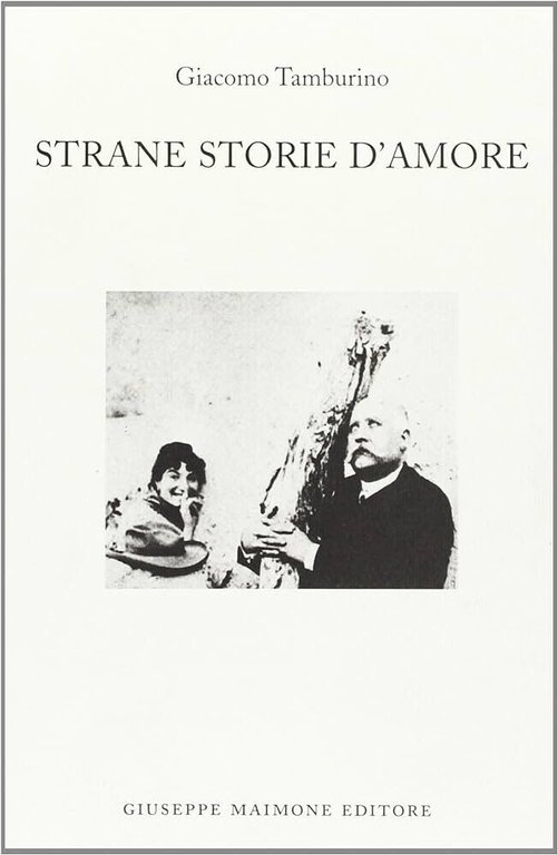Strane storie d?amore di Giacomo Tamburino, 2004, Maimone Editore | Immagine Gallery 3