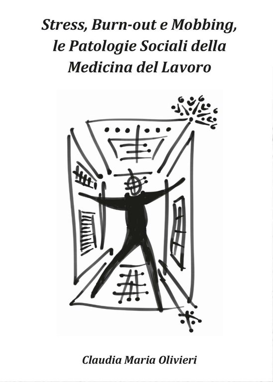 Stress, bourn-out e mobbing, le patologie sociali della Medicina del …