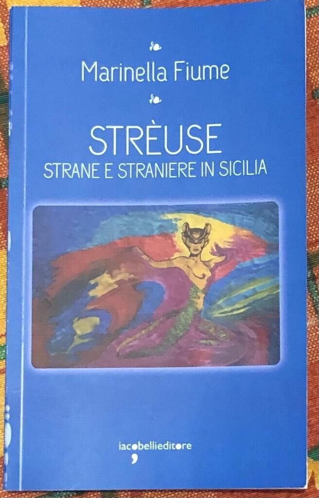 Streuse. Strane e straniere in Sicilia di Marinella Fiume, 2023, …