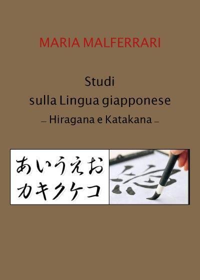 Studi sulla lingua giapponese - Hiragana e Katakana di Maria …