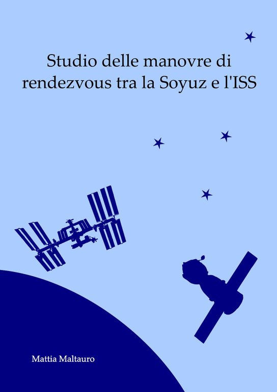 Studio delle manovre di rendezvous tra la Soyuz e l?ISS …