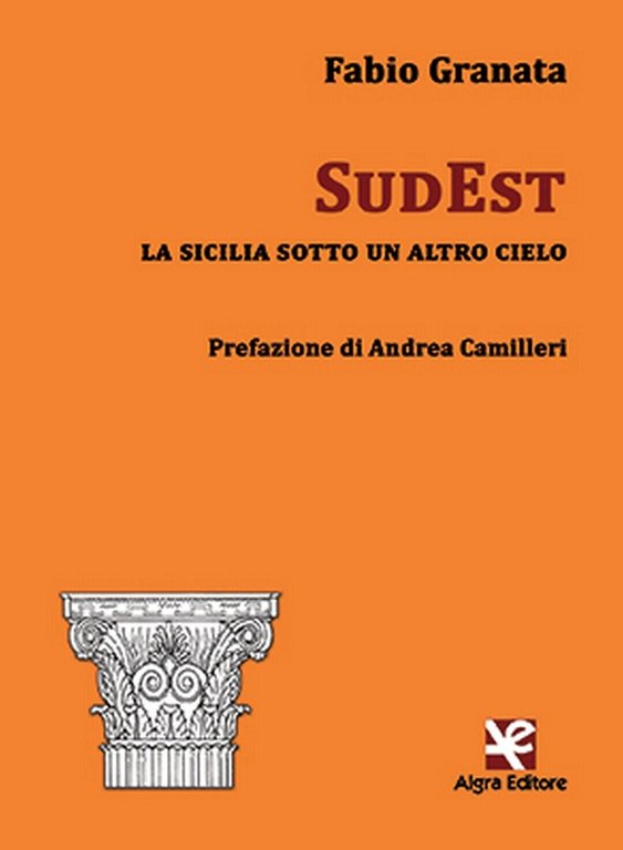 SudEst. La Sicilia sotto un altro cielo di Fabio Granata, …